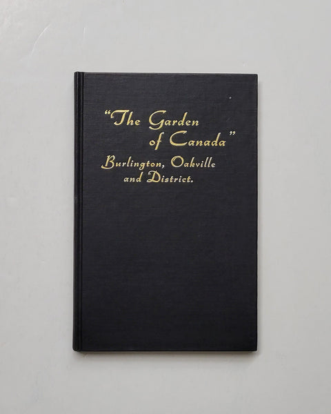 The Garden of Canada: Burlington, Oakville and District by Martha Craig hardcover book