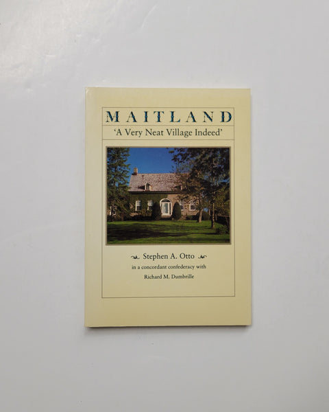 Maitland "A Very Neat Village Indeed" by Stephen A. Otto & Richard M. Dumbrille SIGNED paperback book