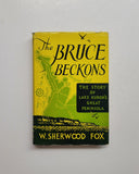 The Bruce Beckons The Story of Lake Huron’s Great Peninsula by William Sherwood Fox hardcover book