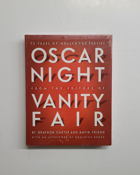 Oscar Night: 75 Years of Hollywood Parties from the Editors of Vanity Fair by Greydon Carter & David Friend SPECIAL LIMITED EDITION hardcover book