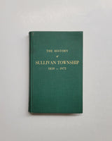 A History of Sullivan Township 1850 to 1975 hardcover book