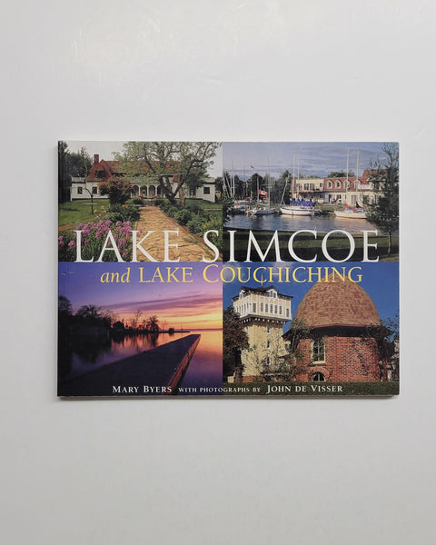 Lake Simcoe and Lake Couchiching by Mary Byers & John De Visser paperback book