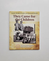 They Came for the Children: Canada, Aboriginal Peoples, and Residential Schools by The Truth and Reconciliation Commission of Canada paperback book