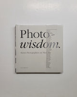 Photo-Wisdom. Master Photographers on Their Art by Lewis Blackwell hardcover book