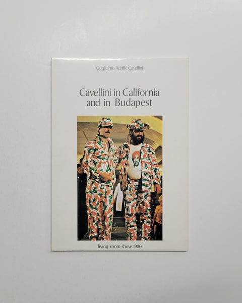 Cavellini in California and in Budapest: living-room show 1980 by Guglielmo Achille Cavellini paperback book