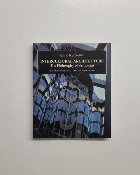 Intercultural Architecture: The Philosophy of Symbiosis by Kisho Kurokawa paperback book