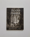 Island Timber: A Social History of the Comox Logging Company, Vancouver Island by Richard Somerset Mackie SIGNED paperback book