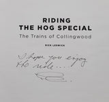 Riding The Hog Special: The Trains of Collingwood by Rick Leswick SIGNED paperback book