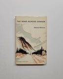 The Road Across Canada by Edward McCourt hardcover book