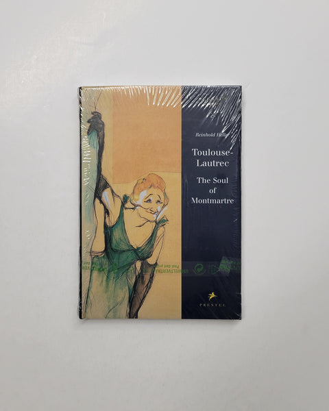 Toulouse-Lautrec: The Soul of Montmartre by Reinhold Heller harcover book