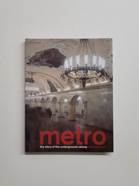 Metro: The Story of the Underground Railway by David Bennett hardcover book