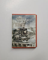Steam Into Wilderness Ontario Northland Railway 1902-1962 by Albert Tucker SIGNED hardcover book with slipcase
