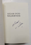 Steam Into Wilderness Ontario Northland Railway 1902-1962 by Albert Tucker SIGNED hardcover book with slipcase