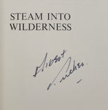 Steam Into Wilderness Ontario Northland Railway 1902-1962 by Albert Tucker SIGNED hardcover book with slipcase