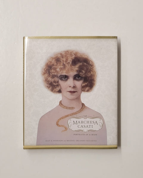 The Marchesa Casati: Portraits of a Muse by Scot D. Ryersson & Michael Orlando Yaccarino hardcover book