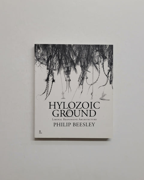 Hylozoic Ground: Liminal Responsive Architecture by Philip Beesley SIGNED paperback book