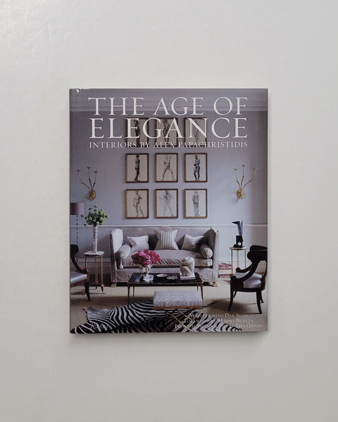 The Age of Elegance: Interiors by Alex Papachristidis by Alex Papachristidis, Dan Shaw, Mario Buatta and Tria Giovan hardcover book