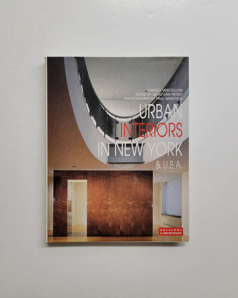Urban Interiors in New York & USA by Matteo Vercelloni, Silvio San Pietro and Paul Warchol hardcover book