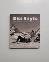 Ski Style: Alpine Interiors, Architecture & Living Style by Simon McBride and Alexandra Black hardcover book