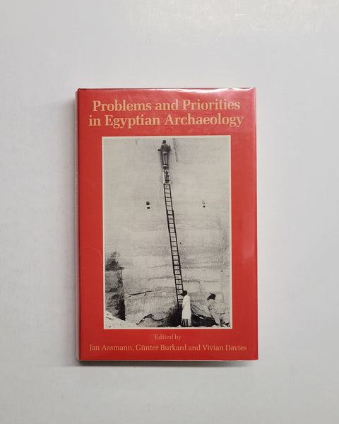 Problems and Priorities in Egyptian Archaeology by Jan Assmann, Gunter Burkard and Vivian Davies hardcover book