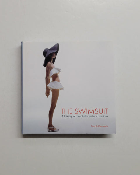 The Swimsuit: A History of Twentieth-Century Fashion by Sarah Kennedy hardcover book