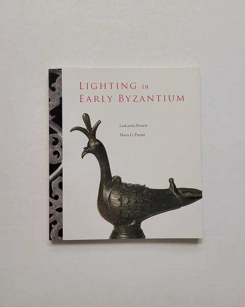 Lighting in Early Byzantium by Laskarina Bouras and Maria G. Parani paperback book