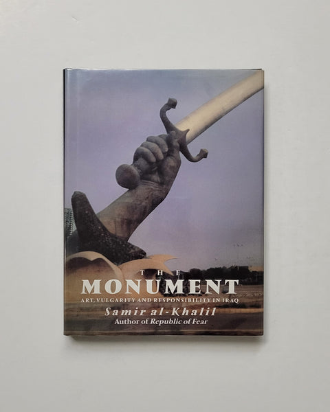 The Monument: Art, Vulgarity and Responsibility in Iraq by Samir Al-Khalil hardcover book