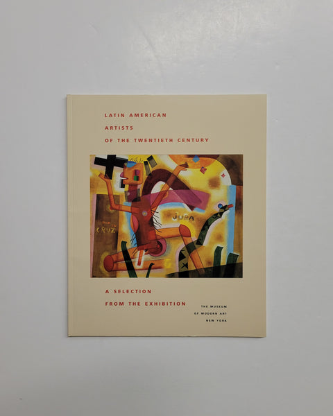 Latin American Artists Of The Twentieth Century: A Selection From The Exhibition paperback boook
