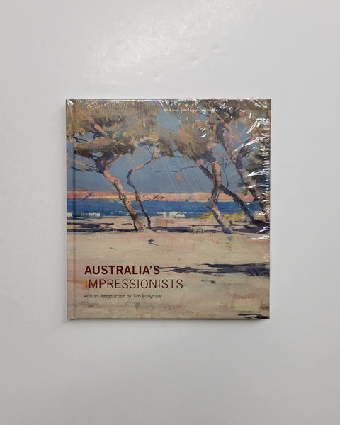 Australia's Impressionists by Christopher Riopelle, Tim Bonyhady, Allison Goudie, Alex J. Taylor, Sarah Thomas and Wayne Tunnicliffe hardcover book