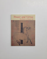 Power and Virtue: The Horses in Chinese Art by Robert E. Harrist Jr. & Virgina Bower paperback book