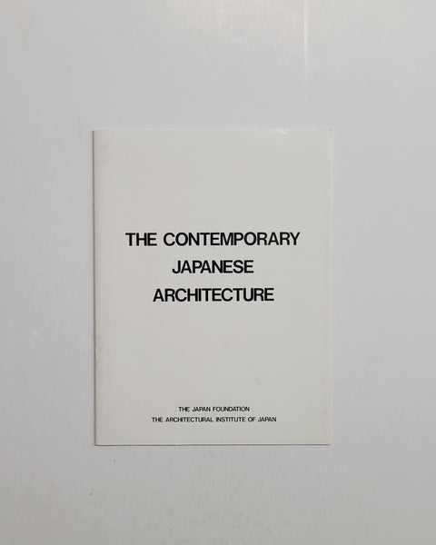 The Contemporary Japanese Architecture: An Exhibition Organized by The Japan Foundation and the Architectural Institute of Japan paperback book