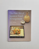 The Fine Art of Japanese Food Arrangement by Yoshio Tsuchiya paperback book
