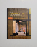 The Japanese House: Its Interior and Exterior by Kiyoko and Tatsuo Ishimoto hardcover book