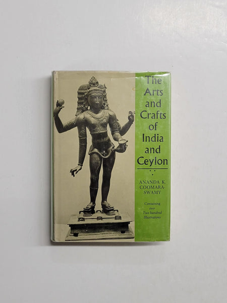 The Arts and Crafts of India and Ceylon by Ananda K. Coomara-Swamy hardcover book
