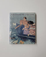 Mary Cassatt: The Color Prints by Nancy Mowll Mathews and Barbara Stern Shapiro hardcover book
