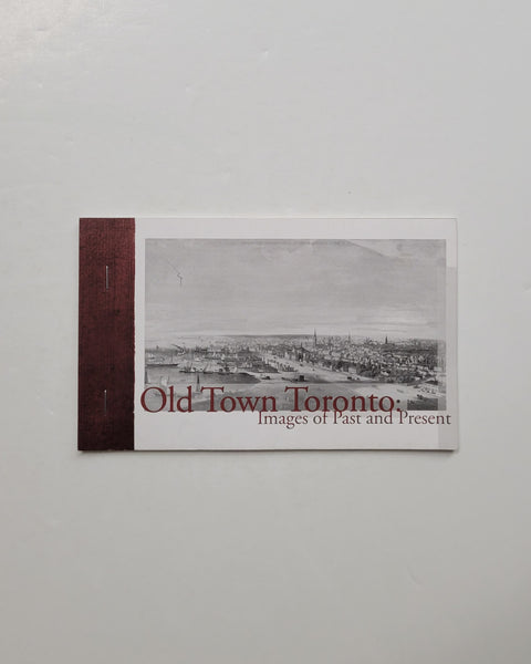 Old Town Toronto: Images of Past and Present by Shirley E. Hartt paperback book