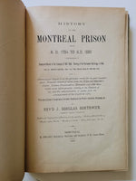 History Of The Montreal Prison From A.D. 1784 To A.D. 1886 by John Douglas Borthwick First Edition hardcover book