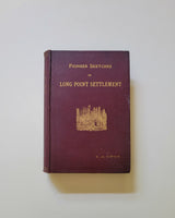 Pioneer Sketches Of Long Point Settlement Or Norfolk’s Foundation Builders And Their Family Genealogies by Egbert Americus Owen First Edition hardcover book