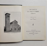 The Story Of St. Paul’s Parish Toronto by E. Kelly