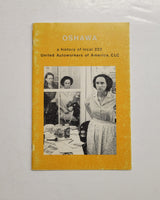 OSHAWA A History of Local 222 United Auto Workers of America, CLC by Carole Conde and Karl Beveridge paperback book