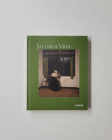 Jacobus Vrel: Looking for Clues of an Enigmatic Painter by Quentin Buvelot, Bernd Ebert and Cecile Tainturier hardcover book