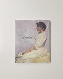 After Whistler: The Artist and His Influence on American Painting by Linda Merrill, Robyn Asleso, Lee Glazer, Lacey T. Jordan, John Siewert and Marc Simpson hardcover book