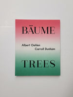 Albert Oehlen & Carroll Dunham: Trees by Gregor Jansen, Reinhard Spieler, Chrissie Iles, Corelius Tittel and Olga Nevzorova hardcover book