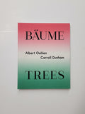 Albert Oehlen & Carroll Dunham: Trees by Gregor Jansen, Reinhard Spieler, Chrissie Iles, Corelius Tittel and Olga Nevzorova hardcover book