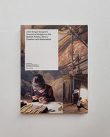 John Singer Sargent's "Triumph of Religion" at the Boston Public Library: Creation and Restoration by Narayan Khandekar, Gianfranco Pocobene and Kate Smith hardcover book