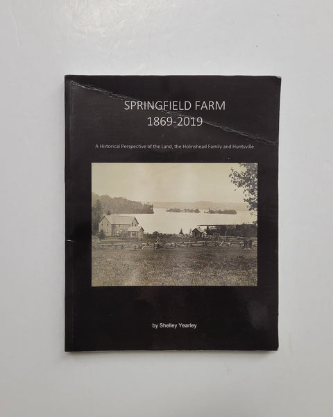 Springfield Farm 1869-2019 by Shelley Yearly SIGNED paperback book