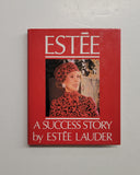 Estee: A Success Story by Estee Lauder hardcover book