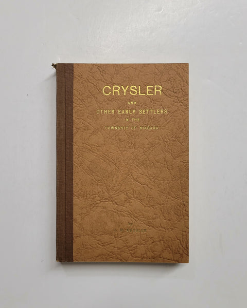 Crysler and Other Early Settlers in the Township of Niagara by John M. Crysler paperback book