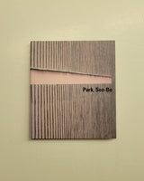 Park, Seo-Bo by Nikos Papastergiadis, Robert C. Morgan and Oh Kwang-Su SIGNED hardcover book

