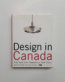 Design in Canada Since 1945: Fifty Years from Teakettles to Task Chairs by Rachel Gotlieb & Cora Golden hardcover book